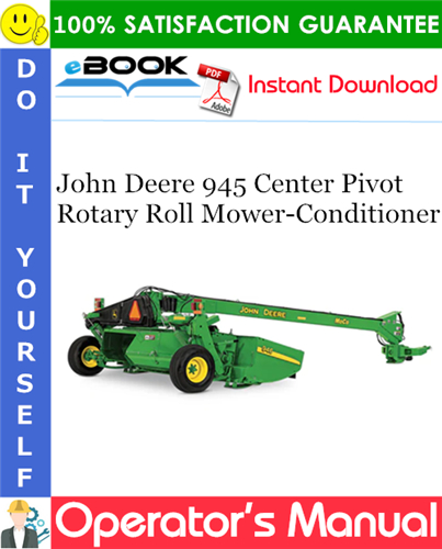 John Deere 945 Center Pivot Rotary Roll Mower-Conditioner Operator's Manual