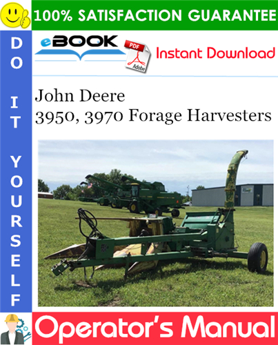 John Deere 3950, 3970 Forage Harvesters Operator's Manual