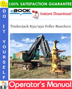 Timberjack 850/950 Feller Bunchers Operator's Manual