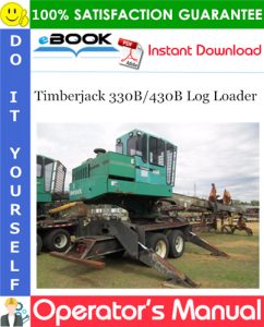 Timberjack 330B/430B Log Loader Operator's Manual