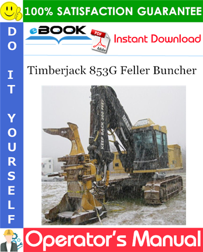 Timberjack 853G Feller Buncher Operator's Manual