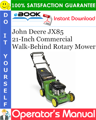 John Deere JX85 21-Inch Commercial Walk-Behind Rotary Mower Operator's Manual