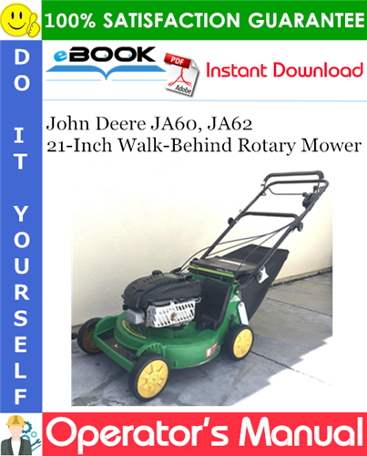 John Deere JA60, JA62 21-Inch Walk-Behind Rotary Mower Operator's Manual