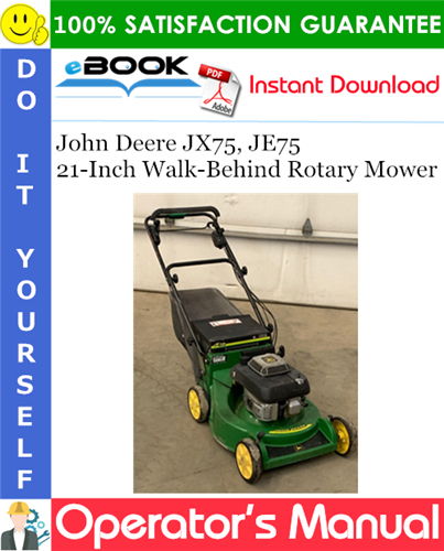 John Deere JX75, JE75 21-Inch Walk-Behind Rotary Mower Operator's Manual