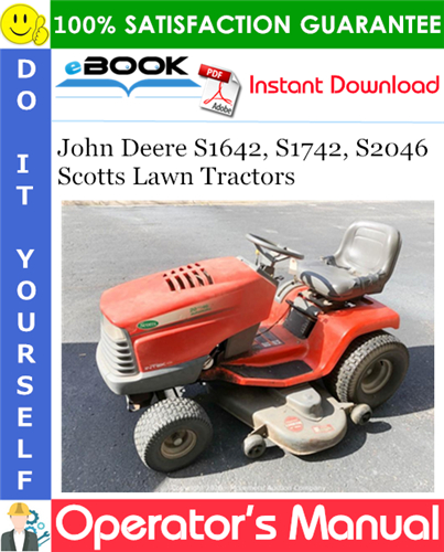 John Deere S1642, S1742, S2046 Scotts Lawn Tractors Operator's Manual
