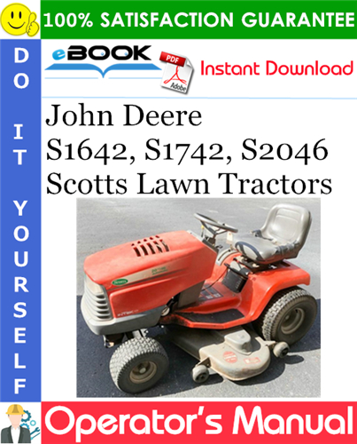 John Deere S1642, S1742, S2046 Scotts Lawn Tractors Operator's Manual