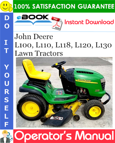 John Deere L100, L110, L118, L120, L130 Lawn Tractors Operator's Manual