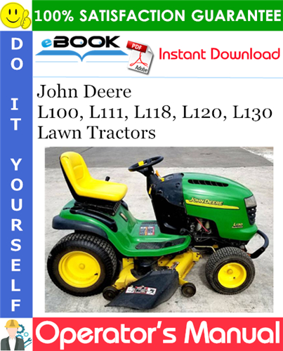 John Deere L100, L111, L118, L120, L130 Lawn Tractors Operator's Manual
