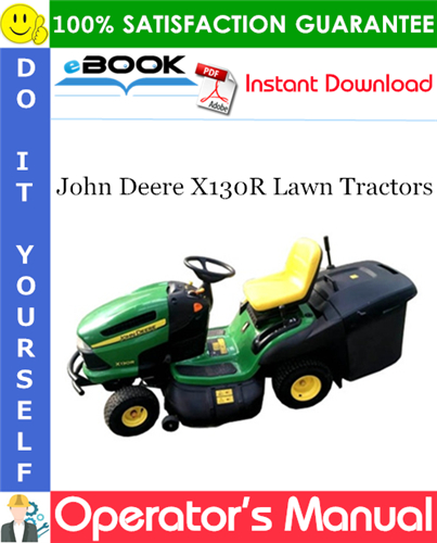 John Deere X130R Lawn Tractors Operator's Manual