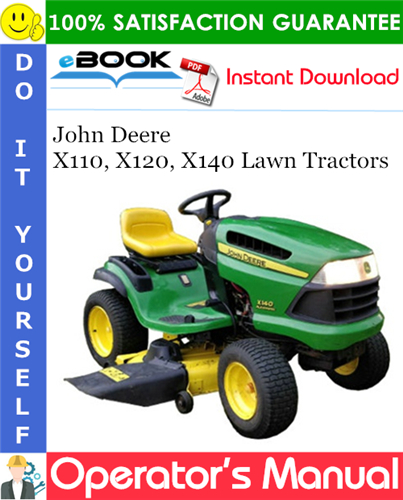 John Deere X110, X120, X140 Lawn Tractors Operator's Manual