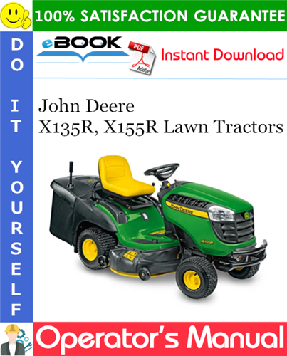 John Deere X135R, X155R Lawn Tractors Operator's Manual