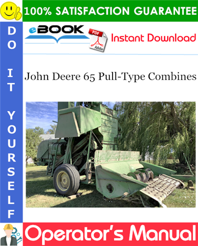 John Deere 65 Pull-Type Combines Operator's Manual