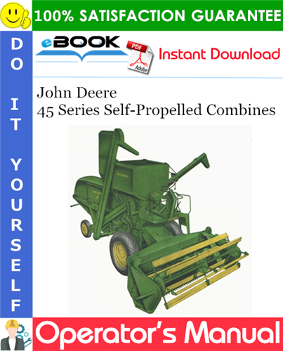 John Deere 45 Series Self-Propelled Combines Operator's Manual