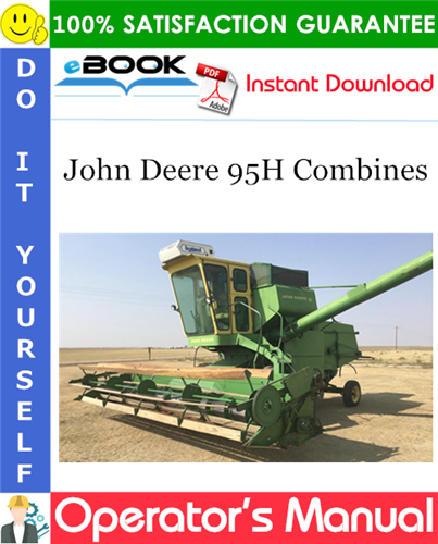 John Deere 95H Combines Operator's Manual