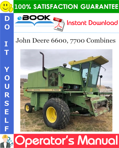 John Deere 6600, 7700 Combines Operator's Manual