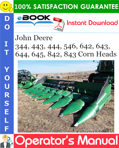 John Deere 344, 443, 444, 546, 642, 643, 644, 645, 842, 843 Corn Heads