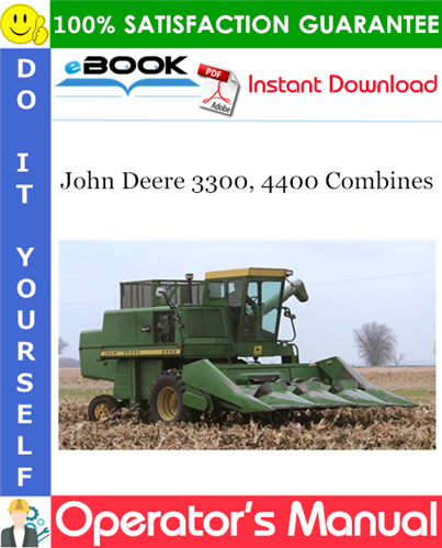 John Deere 3300, 4400 Combines Operator's Manual