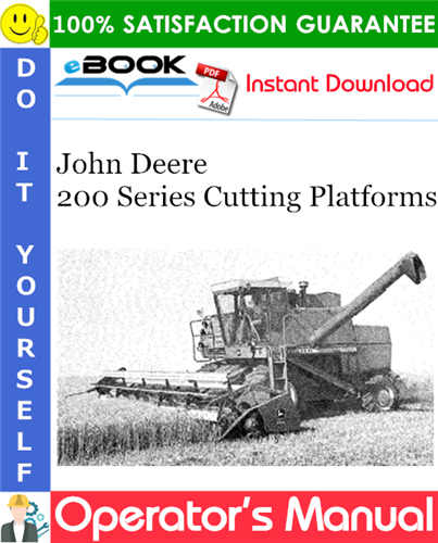 John Deere 200 Series Cutting Platforms Operator's Manual