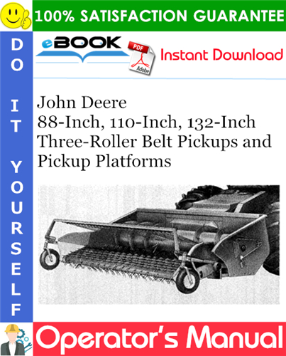 John Deere 88-Inch, 110-Inch, 132-Inch Three-Roller Belt Pickups and Pickup Platforms