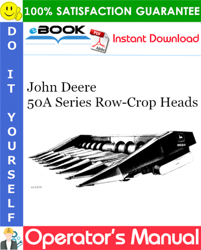 John Deere 50A Series Row-Crop Heads Operator's Manual