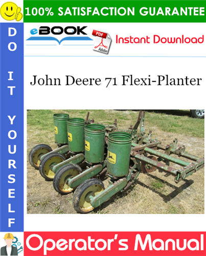 John Deere 71 Flexi-Planter Operator's Manual