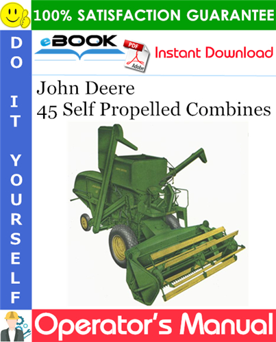 John Deere 45 Self Propelled Combines Operator's Manual