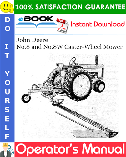 John Deere No.8 and No.8W Caster-Wheel Mower Operator's Manual