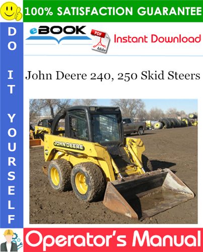 John Deere 240, 250 Skid Steers Operator's Manual