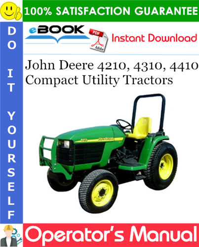 John Deere 4210, 4310, 4410 Compact Utility Tractors Operator's Manual