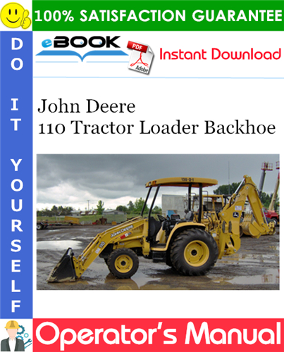 John Deere 110 Tractor Loader Backhoe Operator's Manual