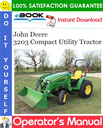 John Deere 3203 Compact Utility Tractor Operator's Manual