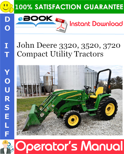 John Deere 3320, 3520, 3720 Compact Utility Tractors Operator's Manual