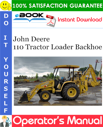 John Deere 110 Tractor Loader Backhoe Operator's Manual