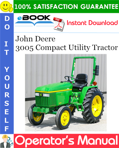 John Deere 3005 Compact Utility Tractor Operator's Manual