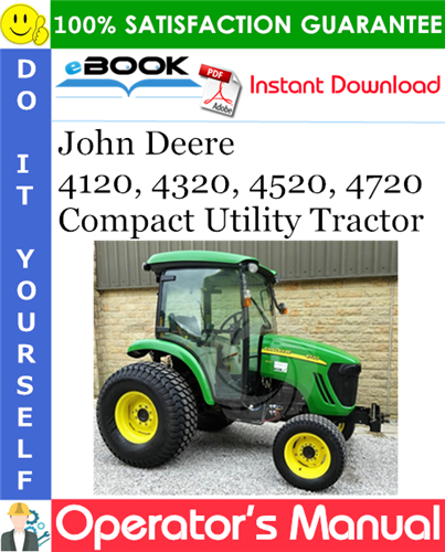 John Deere 4120, 4320, 4520, 4720 Compact Utility Tractor Operator's Manual