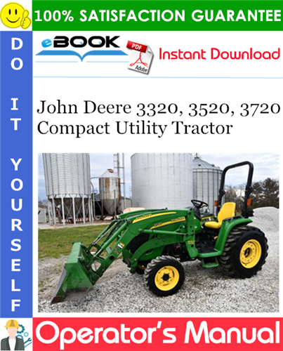 John Deere 3320, 3520, 3720 Compact Utility Tractor Operator's Manual