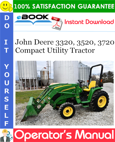 John Deere 3320, 3520, 3720 Compact Utility Tractor Operator's Manual