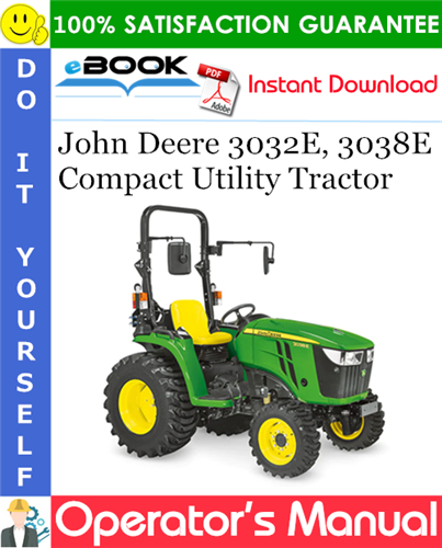 John Deere 3032E, 3038E Compact Utility Tractor Operator's Manual