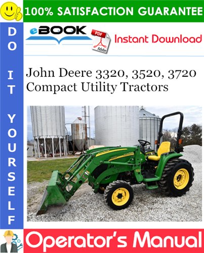 John Deere 3320, 3520, 3720 Compact Utility Tractors Operator's Manual