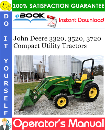 John Deere 3320, 3520, 3720 Compact Utility Tractors Operator's Manual
