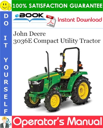 John Deere 3036E Compact Utility Tractor Operator's Manual