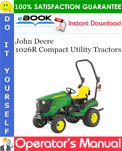 John Deere 1026R Compact Utility Tractors Operator's Manual