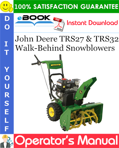 John Deere TRS27 & TRS32 Walk-Behind Snowblowers Operator's Manual