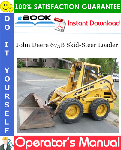 John Deere 675B Skid-Steer Loader Operator's Manual