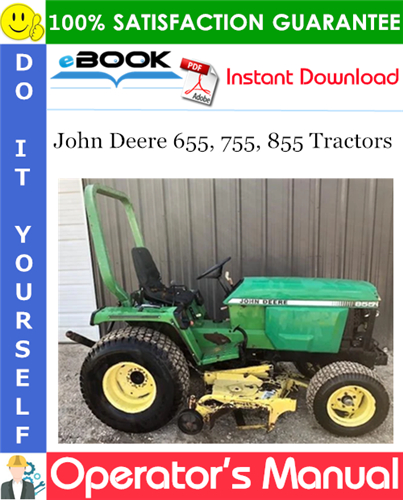 John Deere 655, 755, 855 Tractors Operator's Manual