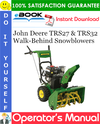 John Deere TRS27 & TRS32 Walk-Behind Snowblowers Operator's Manual