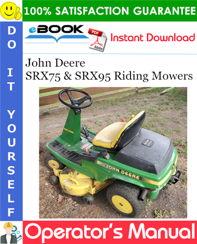 John Deere SRX75 & SRX95 Riding Mowers Operator's Manual