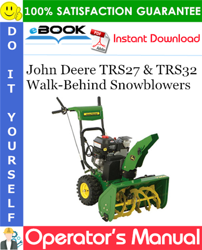 John Deere TRS27 & TRS32 Walk-Behind Snowblowers Operator's Manual