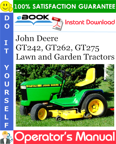John Deere GT242, GT262, GT275 Lawn and Garden Tractors Operator's Manual