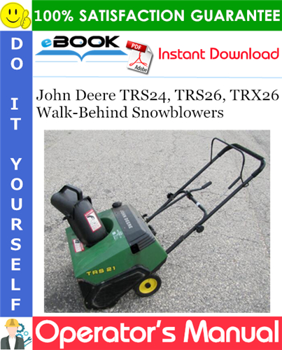 John Deere TRS24, TRS26, TRX26 Walk-Behind Snowblowers Operator's Manual